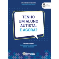 Tenho um aluno autista: e agora?