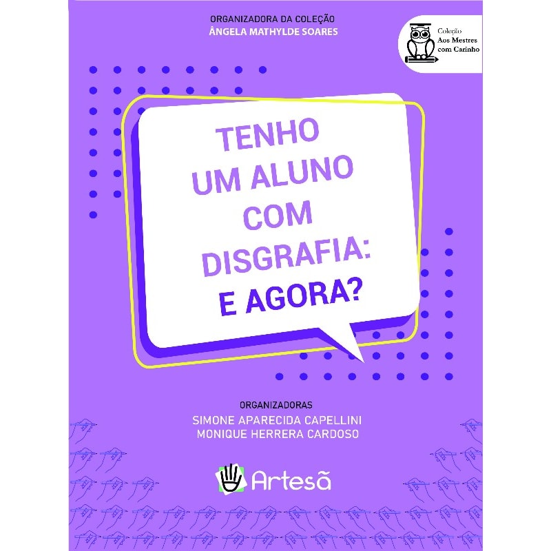 TENHO UM ALUNO COM DISGRAFIA: E AGORA?