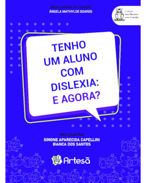 Tenho um aluno com dislexia: e agora?