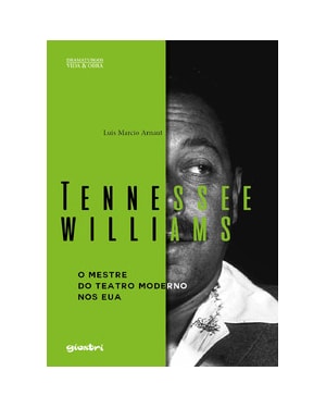Tennessee Williams - O mestre do teatro moderno Nos EUA