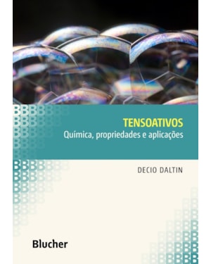 Tensoativos: química, propriedades e aplicações