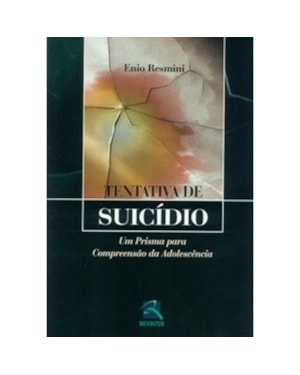 TENTATIVA DE SUICÍDIO: UM PRISMA PARA COMPREENSÃO DA ADOLESCÊNCIA