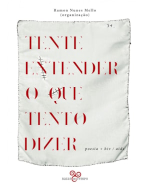 TENTE ENTENDER O QUE TENTO DIZER: POESIA + HIV/AIDS
