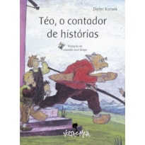 TÉO, O CONTADOR DE HISTÓRIAS