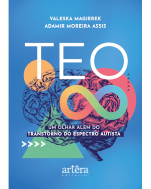 TEO:: UM OLHAR ALÉM DO TRANSTORNO DO ESPECTRO AUTISTA