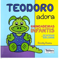 TEODORO ADORA BRINCADEIRAS INFANTIS