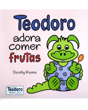 TEODORO ADORA COMER FRUTAS