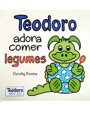 TEODORO ADORA COMER LEGUMES