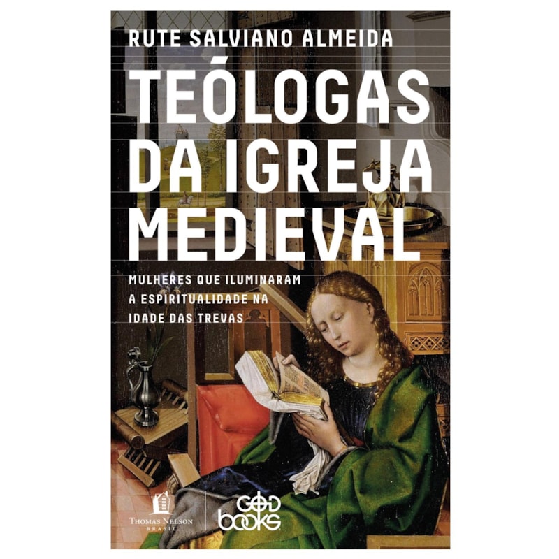 TEÓLOGAS DA IGREJA MEDIEVAL: MULHERES QUE ILUMINARAM A ESPIRITUALIDADE NA IDADE DAS TREVAS
