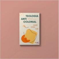TEOLOGIA ANTI-COLONIAL