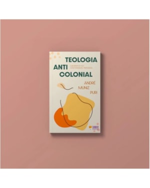 TEOLOGIA ANTI-COLONIAL