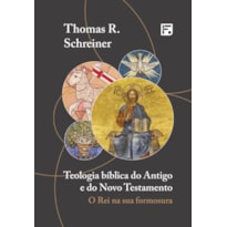 TEOLOGIA BÍBLICA DO ANTIGO E DO NOVO TESTAMENTO: O REI NA SUA FORMOSURA