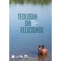 TEOLOGIA DA FELICIDADE - DEIXAR O AMOR CURAR O MEDO