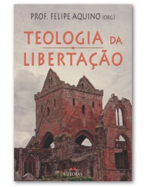 TEOLOGIA DA LIBERTAÇÃO