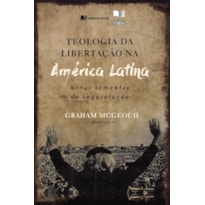 TEOLOGIA DA LIBERTAÇÃO NA AMÉRICA LATINA