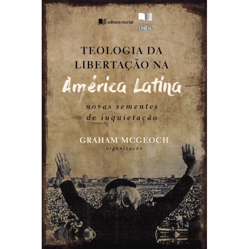 TEOLOGIA DA LIBERTAÇÃO NA AMÉRICA LATINA