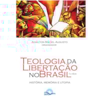 TEOLOGIA DA LIBERTAÇÃO NO BRASIL