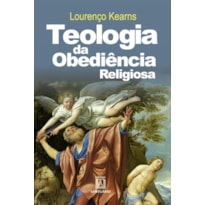 TEOLOGIA DA OBEDIÊNCIA RELIGIOSA