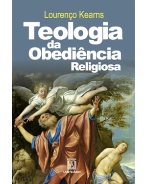 TEOLOGIA DA OBEDIÊNCIA RELIGIOSA