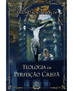 TEOLOGIA DA PERFEIÇÃO CRISTÃ