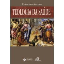 TEOLOGIA DA SAÚDE