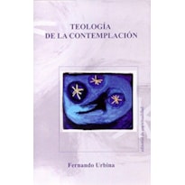 TEOLOGIA DE LA CONTEMPLACION
