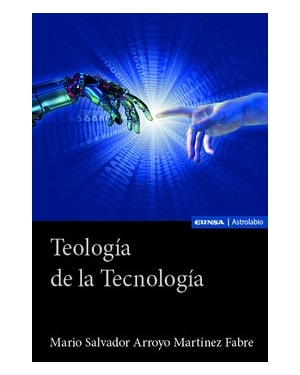TEOLOGÍA DE LA TECNOLOGÍA