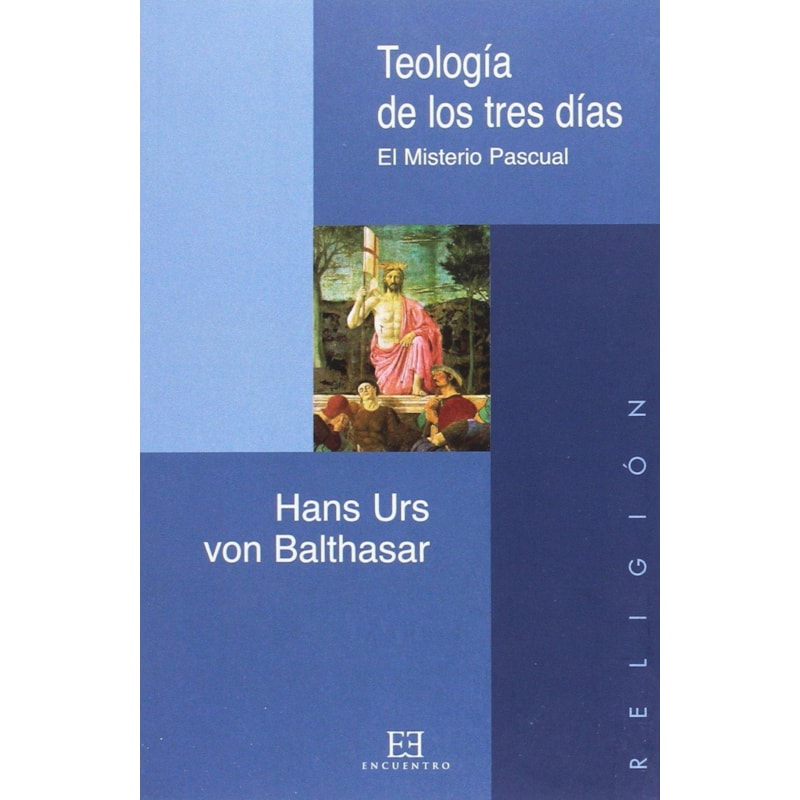 TEOLOGIA DE LOS TRES DIAS - EL MISTERIO PASCUAL - 1ª