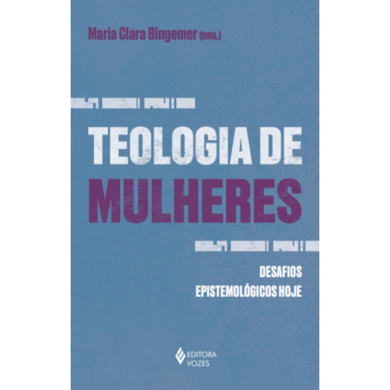 TEOLOGIA DE MULHERES: DESAFIOS EPISTEMOLÓGICOS HOJE