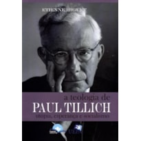 TEOLOGIA DE PAUL TILLICH, A - UTOPIA, ESPERANÇA E SOCIALISMO