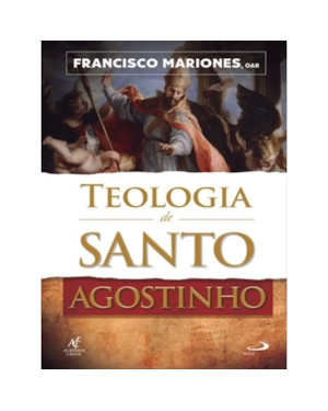 TEOLOGIA DE SANTO AGOSTINHO
