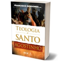 Teologia De Santo Agostinho - Francisco Moriones