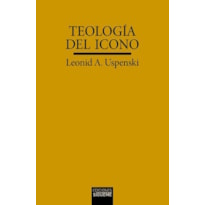 TEOLOGÍA DEL ICONO TEOLOGÍA DEL ICONO