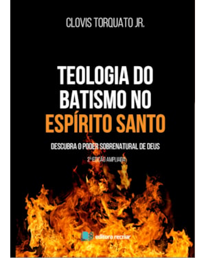 TEOLOGIA DO BATISMO NO ESPIRITO SANTO