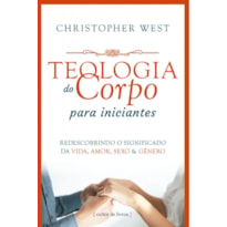 TEOLOGIA DO CORPO PARA INICIANTES