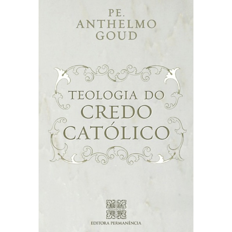 TEOLOGIA DO CREDO CATOLICO