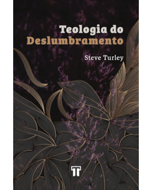 TEOLOGIA DO DESLUMBRAMENTO
