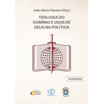 Teologia do Domínio e usos de Deus na política
