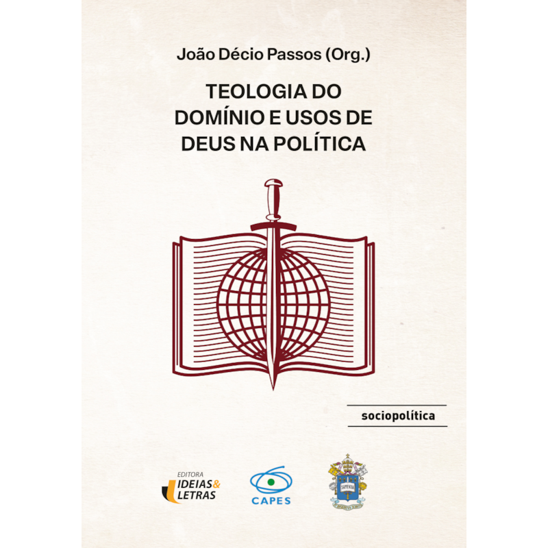 Teologia do Domínio e usos de Deus na política