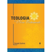 TEOLOGIA DO NOVO TESTAMENTO