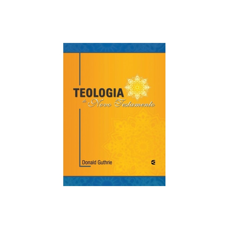 TEOLOGIA DO NOVO TESTAMENTO