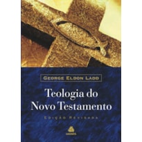 TEOLOGIA DO NOVO TESTAMENTO