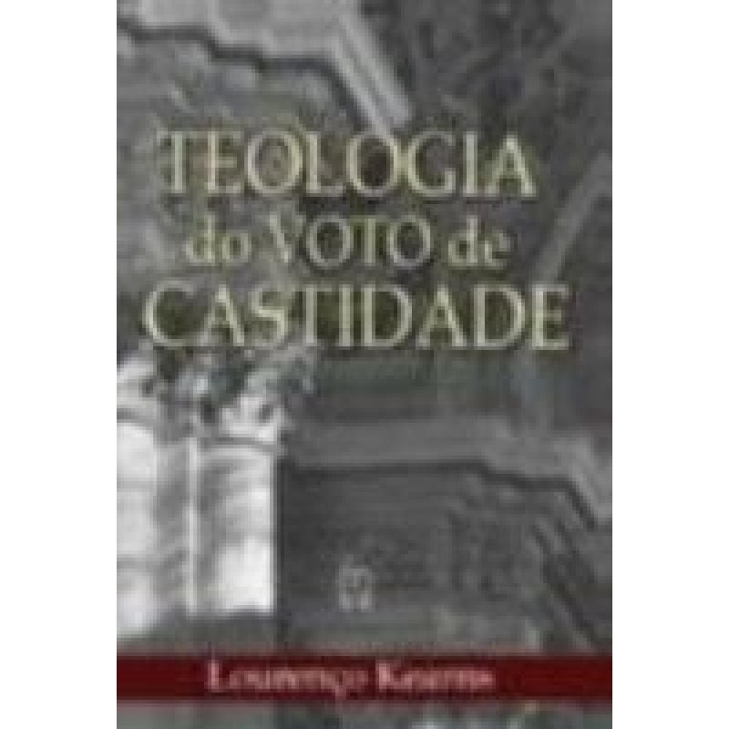 TEOLOGIA DO VOTO DE CASTIDADE
