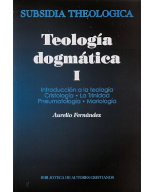 TEOLOGIA DOGMATICA - VOLUME I - 1
