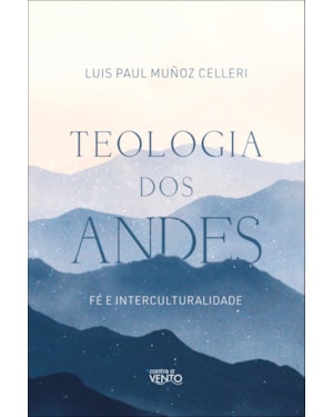 Teologia dos andes: Fé e interculturalidade