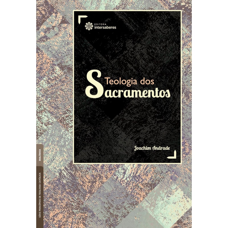 TEOLOGIA DOS SACRAMENTOS
