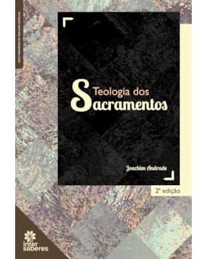 TEOLOGIA DOS SACRAMENTOS