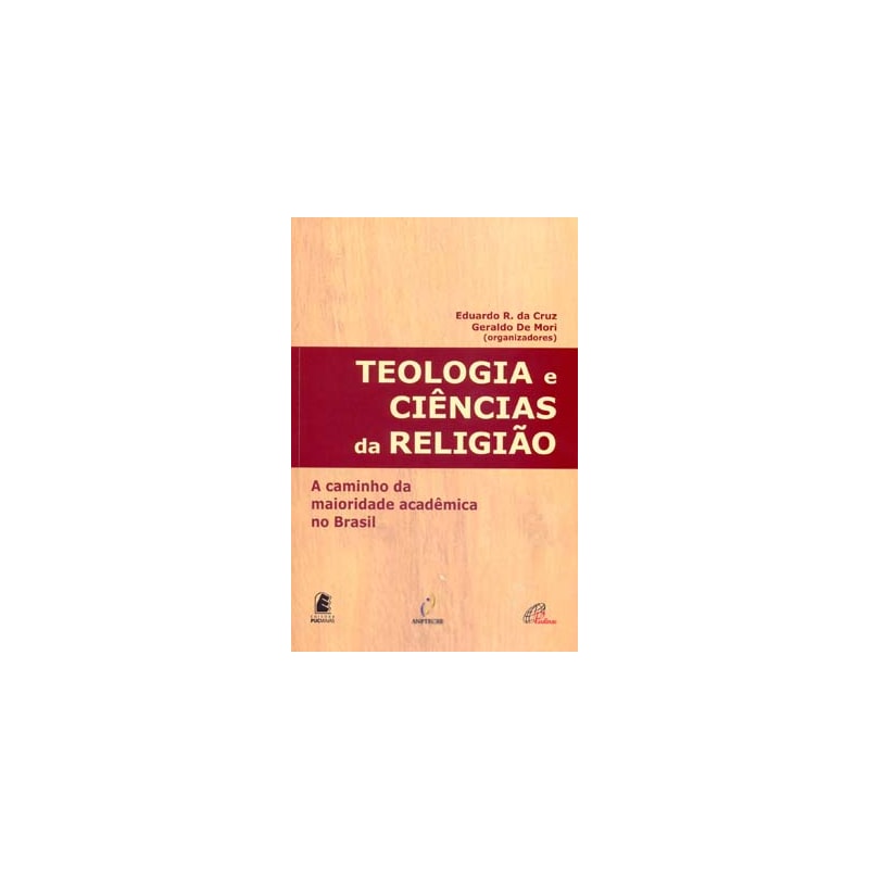 TEOLOGIA E CIÊNCIAS DA RELIGIÃO: A CAMINHO DA MAIORIDADE ACADÊMICA NO BRASIL