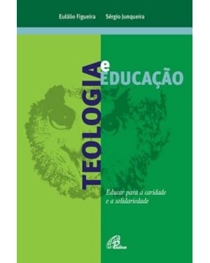 Teologia e educação: educar para a caridade e a solidariedade