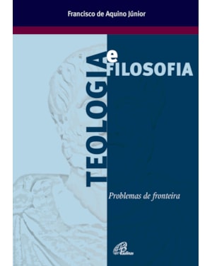 Teologia e filosofia: problemas de fronteiras